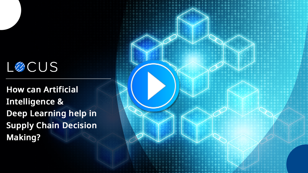 How can Artificial Intelligence & Deep Learning help in Supply Chain Decision Making - Webinar
